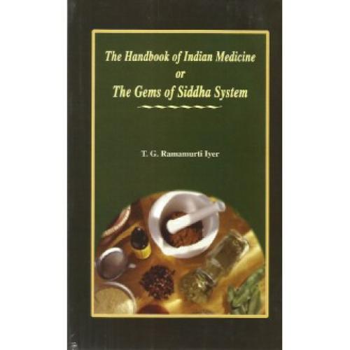 The Hand Book of Indian Medicine (The Gems of Siddha System)